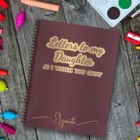 Letters to My Daughter Maroon Keepsake Memory Notebook