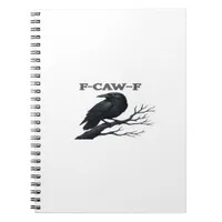 Crow F-Caw-F Funny Gothic Moon Bird Novelty Adult  Notebook