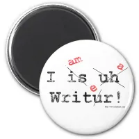 Funny Author Bad Grammar Writer Motto Magnet