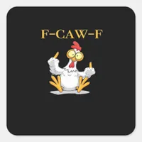 F-Caw-F Funny Chicken Retro Classic Square Sticker