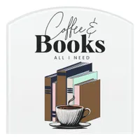 Coffee and Books is All I Need Vintage Door Sign