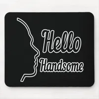 Hello Handsome Profile Face Drawing Typography Mouse Pad
