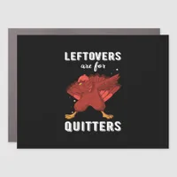 Leftovers Are For Quitters III Classic Funny Retro Car Magnet