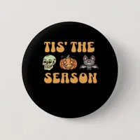 Tis The Season Halloween Button