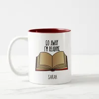 Book Nerd Go Away I'm Reading Funny Quote Two-Tone Coffee Mug