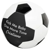 Personalized Name Kick Me Baby One More Time Soccer Ball