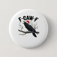F-Caw-F Essential Creative Casual Button