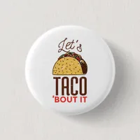 Let's Taco About It Button