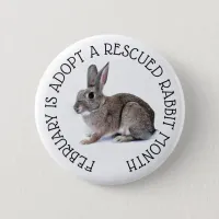 February is Adopt a Rescued Rabbit Month Button