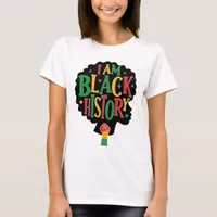 I Am Black History - Juneteenth T-Shirt