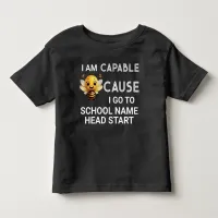 I Am Capable Because I Go To Add School Name Black Toddler T-shirt