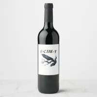 F-Caw-F Funny Bird Crow Wine Label