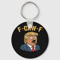 F-Caw-F Tr-ump Rooster Keychain