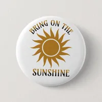 Bring on the Sunshine Golden Button