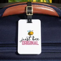 Motivational Saying Just Bee Original Luggage Tag