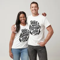 Hike More Stress Less Tee