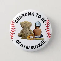 Grandma to Be of a Lil Slugger Baby Shower Button