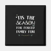 Tis The Season For Forced Essential Magnet