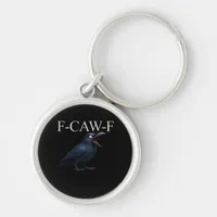 F-Caw-F Crow Funny Crow F-Caw-F Gear Cool Unique Keychain