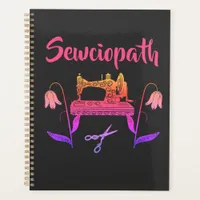 Sewciopath Funny Quote in Pink-Sewing Machine Planner