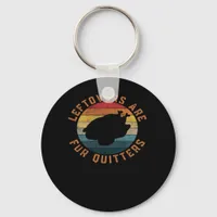 Leftovers Are For Quitters Classic Aesthetic Creat Keychain