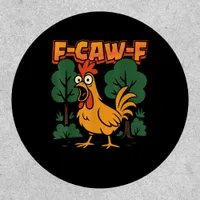 F-Caw-F Funny Chicken Humor F-Caw-F Quote Vintage  Patch