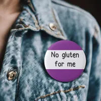 No gluten for me coeliac celiac gluten free  button