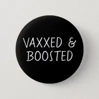 Vaccinated and Boostered, Covid Vax Button