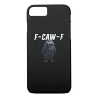 F Caw F Raven Funny Gear Creative Style iPhone 8/7 Case