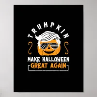 Trumpkin Make Halloween Great Again Funny Pumpkin  Poster