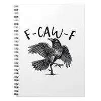 Gothic Funny F Caw F Crow Aesthetic Casual Look Notebook