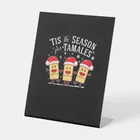 Tis Season For Tamales Christmas Mexican Food Pedestal Sign