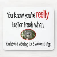 Funny Trailer Park Shirt Mouse Pad