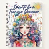 Dare to be a Teenage Dreamer Notebook