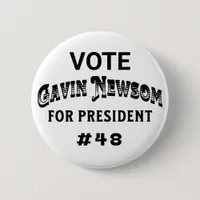 Vote Gavin Newsom for President Button