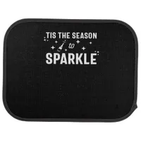 Tis Season To Sparkle - Funny Sparkling Wine  Car Floor Mat