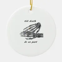 Till Death Do Us Part Skeleton Hands (Cream) Class Ceramic Ornament