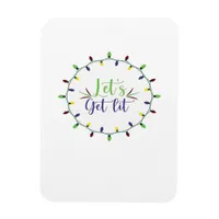 Let's Get Lit Funny Christmas Lights Festive Holid Magnet