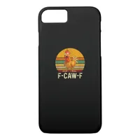 Funny F-Caw-F Chicken Shirts F-Caw-F Chicken Vinta iPhone 8/7 Case