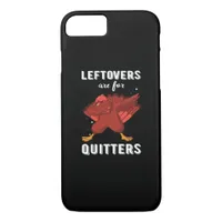 Leftovers Are For Quitters III Classic Funny Retro iPhone 8/7 Case