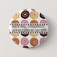 National Donut Appreciation Day November 5th Button