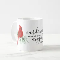 Cardinals Appear When Angels are Near Coffee Mug