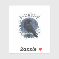 Funny F-Caw-F Raven Bird F-Caw-F Crow Classic Sticker