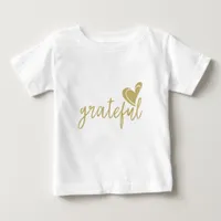 grateful heart baby T-Shirt