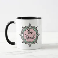 Pink and Mint Green Be Kind  Mug