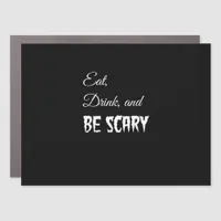 Eat Drink And Be Scary Funny Halloween Retro Style Car Magnet