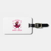 Funny Chicken F-Caw-F Breast Cancer Awareness Vint Luggage Tag