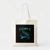 Funny F-Caw-F Humor Crow Gothic Tote Bag