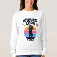 Wicked Love | Love in Every Beat of my Heart Sweatshirt