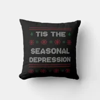Tis Seasonal Depression Meme Quote Throw Pillow